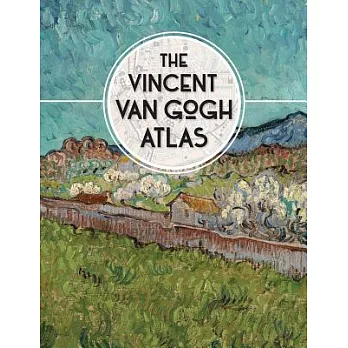 The Vincent Van Gogh Atlas