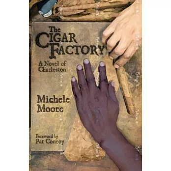 The Cigar Factory: A Novel of Charleston