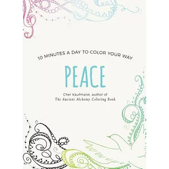 Peace: 10 Minutes a Day to Color Your Way