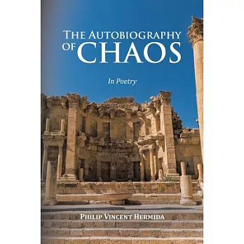The Autobiography of Chaos: In Poetry