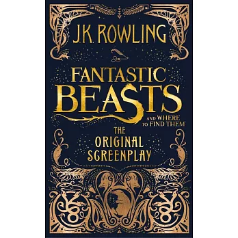 Fantastic Beasts and Where to Find Them: The Original Screenplay