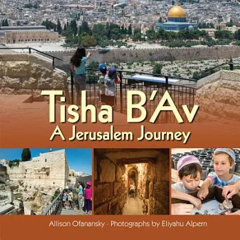 Tisha B’Av: A Jerusalem Journey