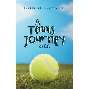 A Tennis Journey by E.C.