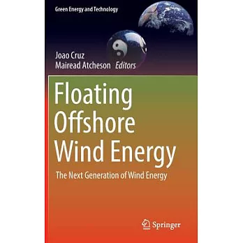 Floating Offshore Wind Energy: The Next Generation of Wind Energy