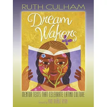Dream Wakers: Mentor Texts That Celebrate Latino Culture