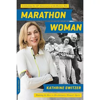 Marathon Woman: Running the Race to Revolutionize Women’s Sports