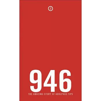 946: The Amazing Story of Adolphus Tips