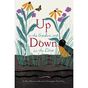 Up in the Garden and Down in the Dirt: (nature Book for Kids, Gardening and Vegetable Planting, Outdoor Nature Book)