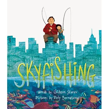 Skyfishing: (a Grand Tale with Grandpa)