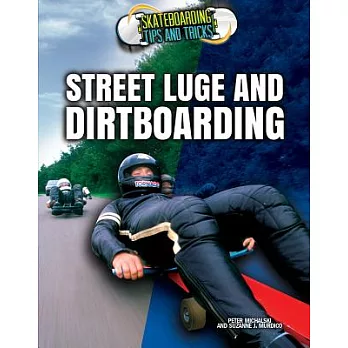 Street Luge and Dirtboarding