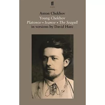 Young Chekhov: Platonov, Ivanov, the Seagull