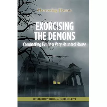 Exorcising the Demons: Combatting Evil in a Very Haunted House