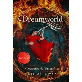 Dreamworld: Two Books in One: Dreamfire / Dreamfever