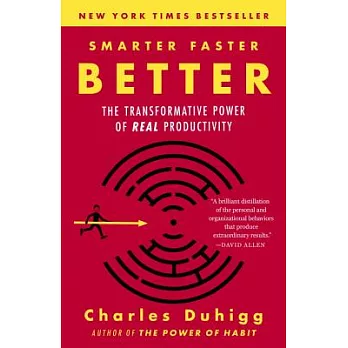 Smarter faster better : the transformative power of real productivity /