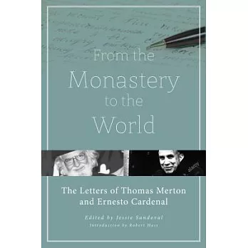 From the Monastery to the World: The Letters of Thomas Merton and Ernesto Cardenal