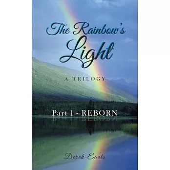 The Rainbow’s Light: Part 1-reborn