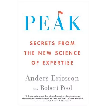 Peak: Secrets from the New Science of Expertise