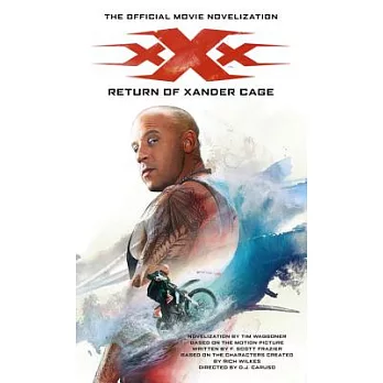 Return of Xander Cage: The Official Movie Novelization