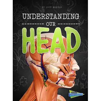 Understanding Our Head