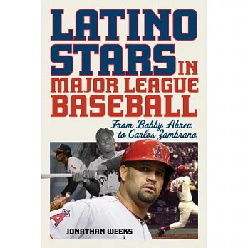 Latino Stars in Major League Baseball: From Bobby Abreu to Carlos Zambrano