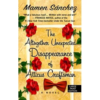 The Altogether Unexpected Disappearance of Atticus Craftsman