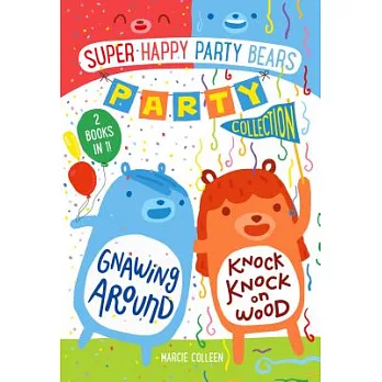 Super Happy Party Bears Party Collection: Gnawing Around / Knock Knock on Wood