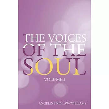The Voices of the Soul: Volume I