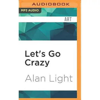 Let’s Go Crazy: Prince and the Making of Purple Rain