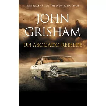 Un Abogado Rebelde: Rogue Lawyer - Spanish-Language Ed