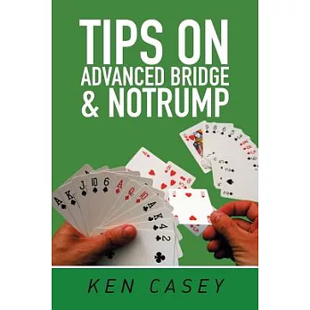 Tips on Advanced Bridge & Notrump
