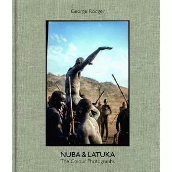 Nuba & Latuka: The Colour Photographs