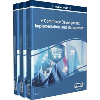 Encyclopedia of E-Commerce Development, Implementation, and Management
