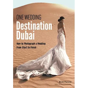 One Wedding: Destination Dubai: How to Photograph a Wedding from Start to Finish