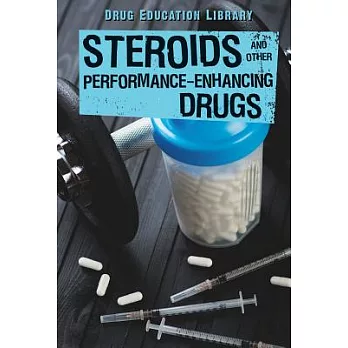 Steroids and Other Performance-Enhancing Drugs