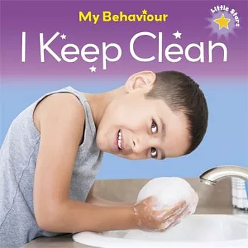 My Behaviour - I Keep Clean