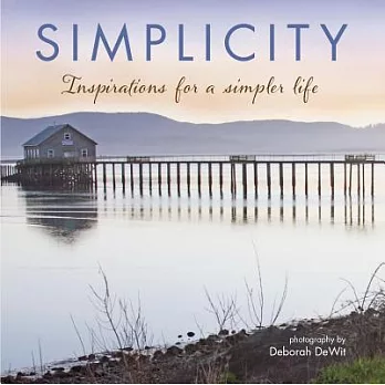 Simplicity: Inspirations for a Simpler Life