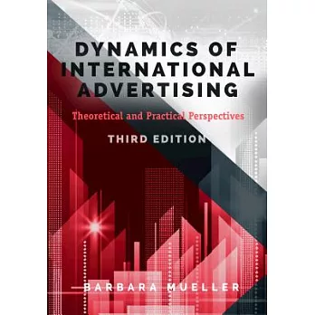 Dynamics of International Advertising: Theoretical and Practical Perspectives
