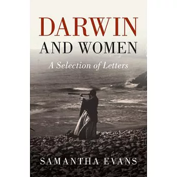 Darwin and Women: A Selection of Letters