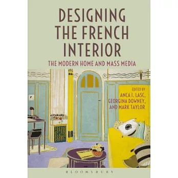 Designing the French Interior: The Modern Home and Mass Media