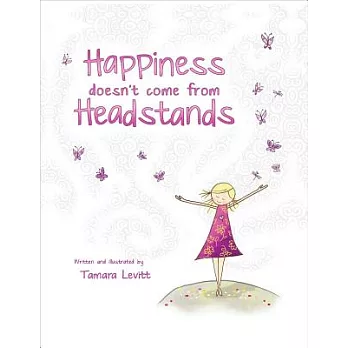 Happiness Doesn’t Come from Headstands