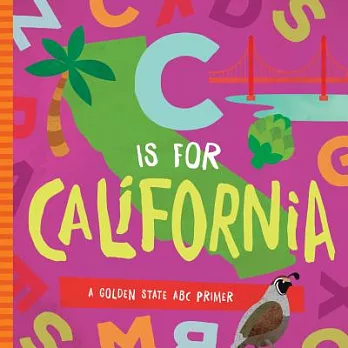C Is for California: A Golden State ABC Primer