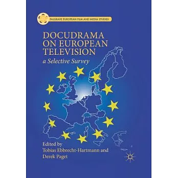 Docudrama on European Television: A Selective Survey