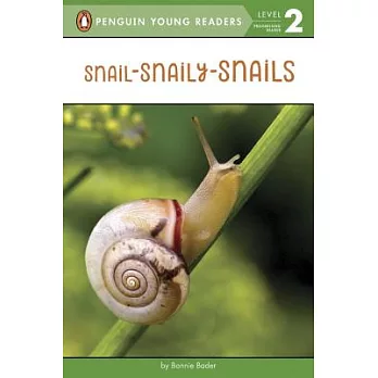 Snail-Snaily-Snails（Penguin Young Readers, L2）