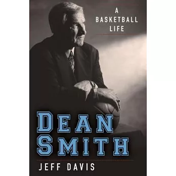 Dean Smith: A Basketball Life