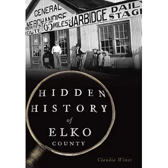 Hidden History of Elko County