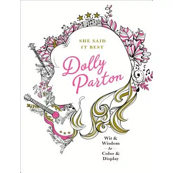 Dolly Parton: Wit & Wisdom to Color & Display