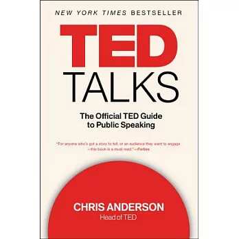 TED talks : the official TED guide to public speaking /