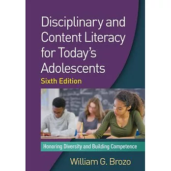 Disciplinary and Content Literacy for Today’s Adolescents: Honoring Diversity and Building Competence