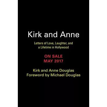 Kirk and Anne: Letters of Love, Laughter, and a Lifetime in Hollywood - Library Edition