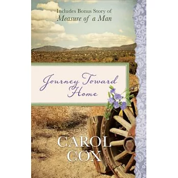 Journey Toward Home: Also Includes Bonus Story of The Measure of a Man